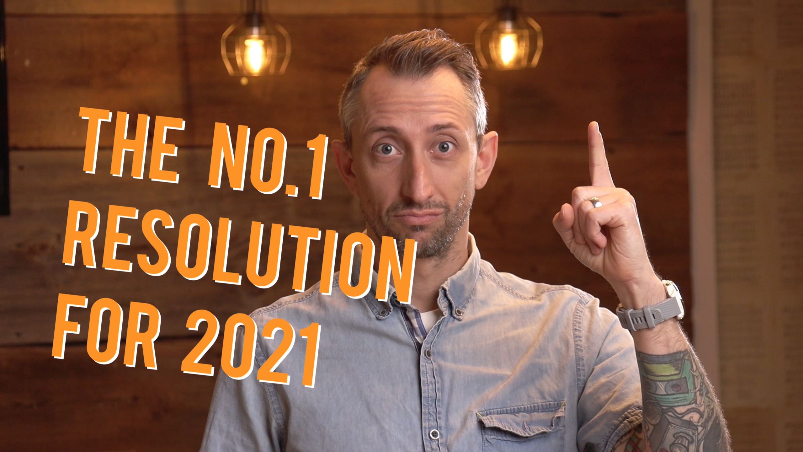 The No.1 Resolution for 2021